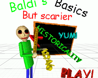 Baldi's Basics but Scarier