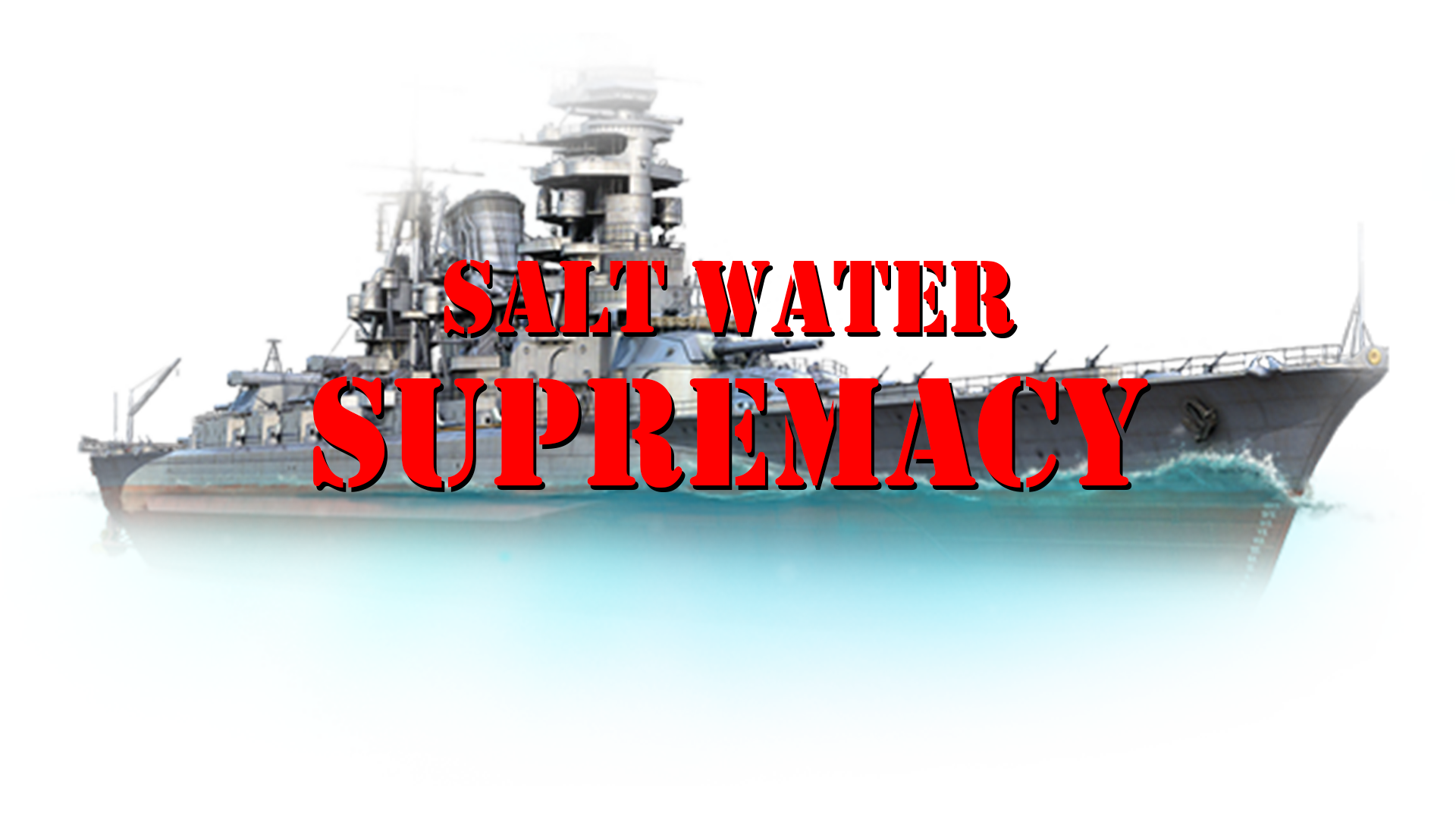 Salt Water Supremacy