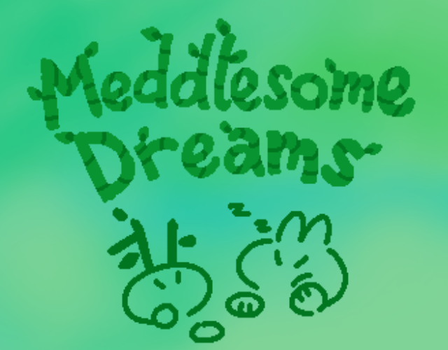 Meddlesome Dreams