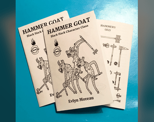 Hammer Goat   - A character class for The Black Hack. 
