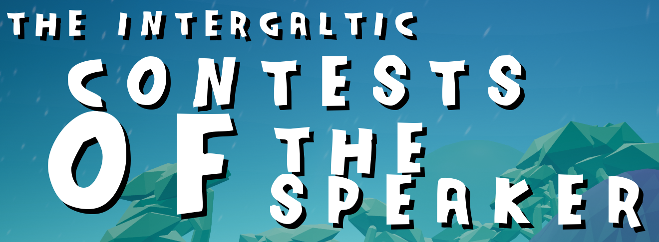 The Intergalactic Contests Of The Speaker