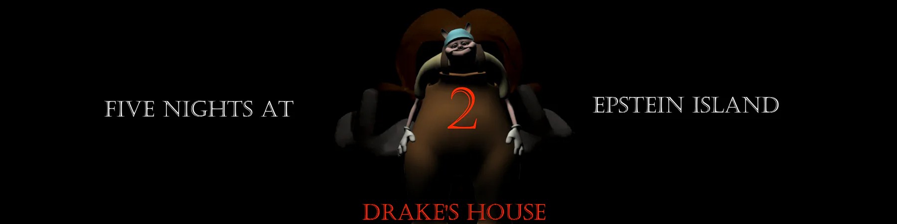 Five Nights at Epstein Island 2: Drake's House