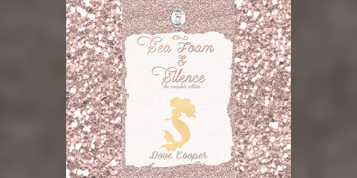 Cover image for Sea Foam and Silence: The Complete Collection