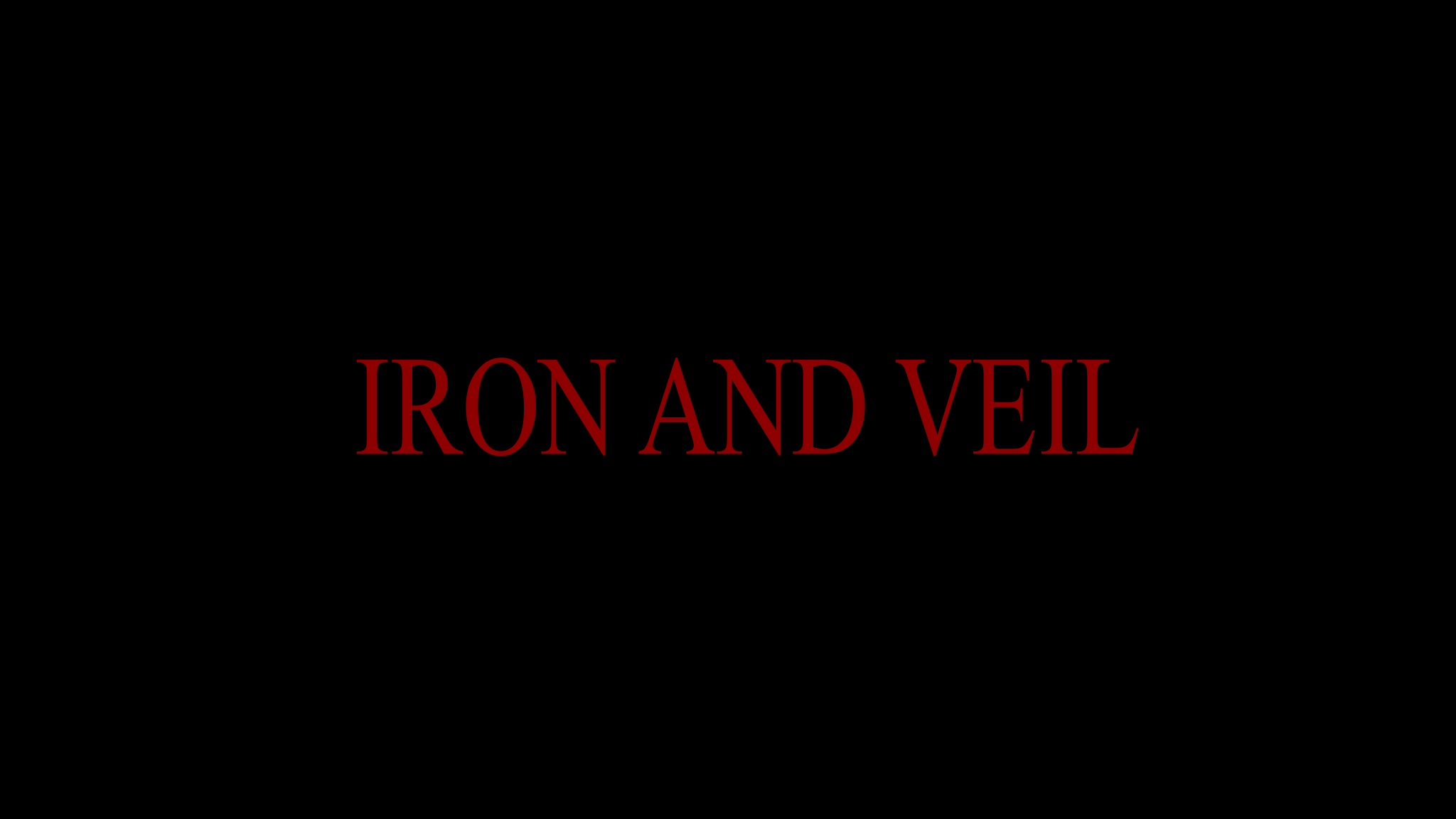 IRON AND VEIL