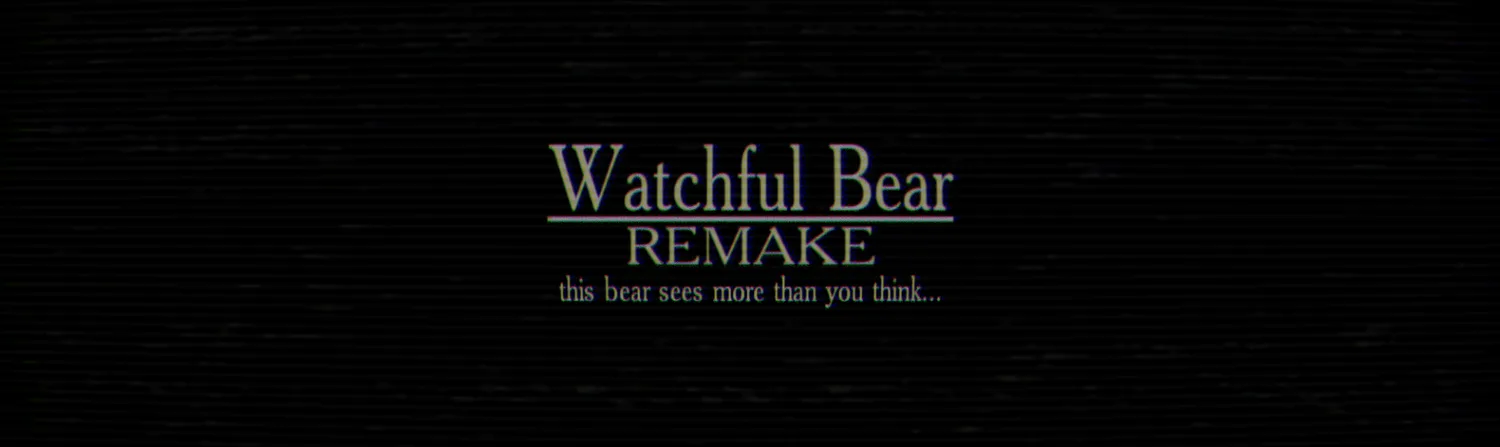 Watchful Bear | Remake