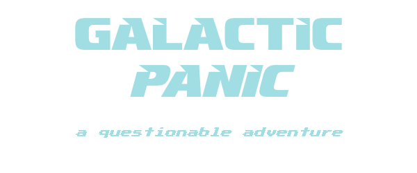 Galactic panic: a questionable adventure