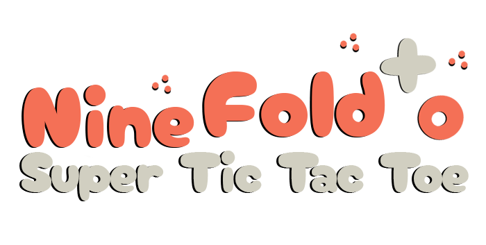 Nine Fold X/O : Super Tic Tac Toe