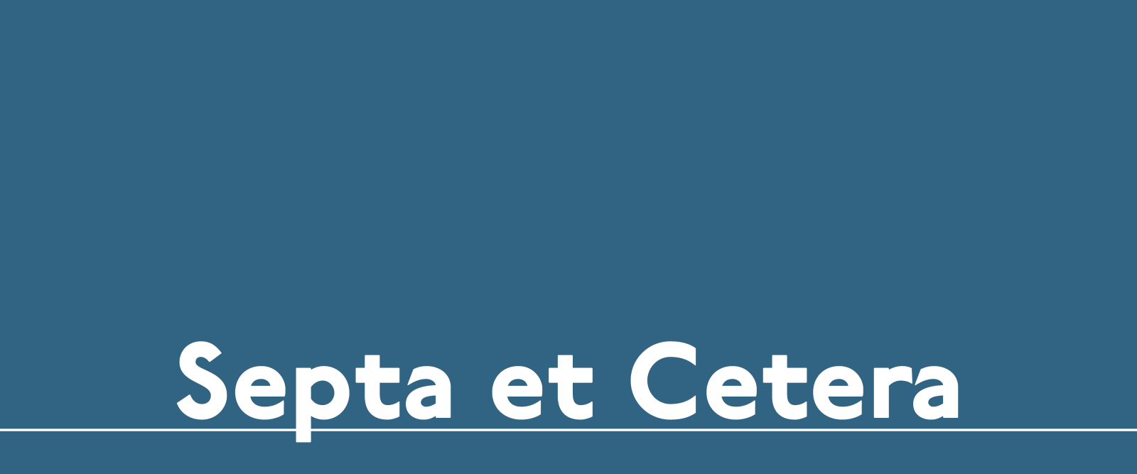 Septa et Cetera