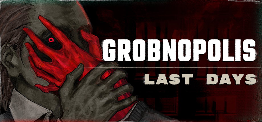 Grobnopolis | Last Days Grobnopolis | Last Days