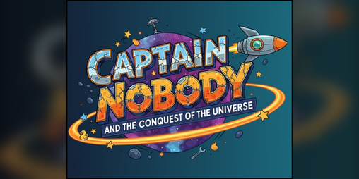Cover image for Captain Nobody: and the Conquest of the Universe