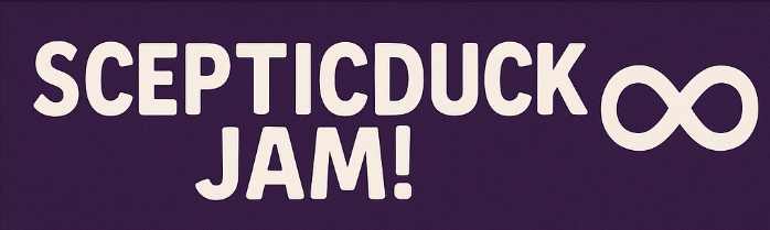 Sceptic Duck Jam