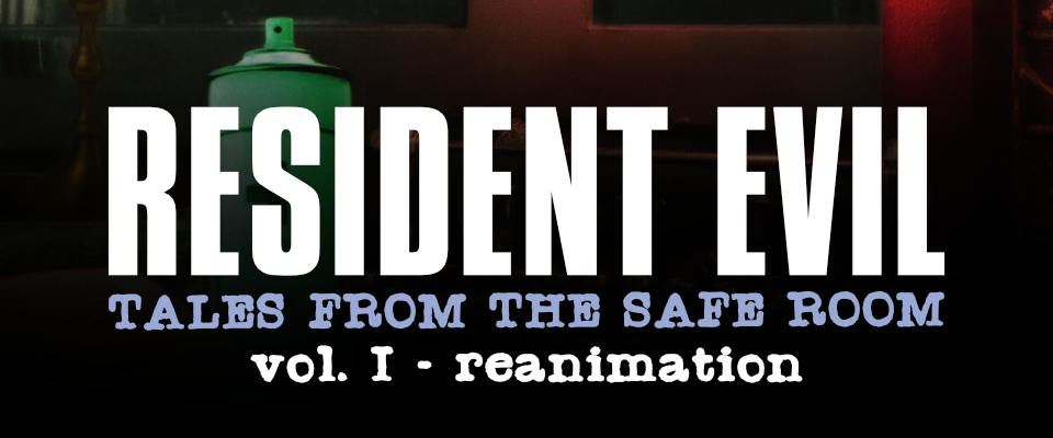 Resident Evil: Tales From The Safe Room - Vol. 1 Reanimation