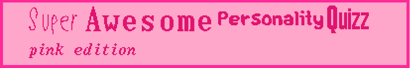 Super Awesome Personality Quizz