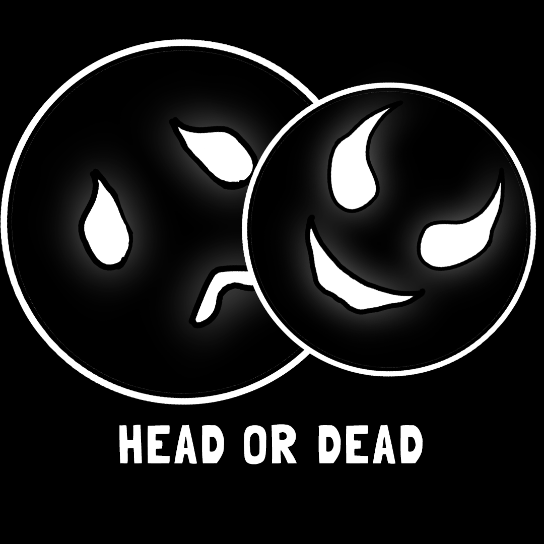 HEAD OR DEAD