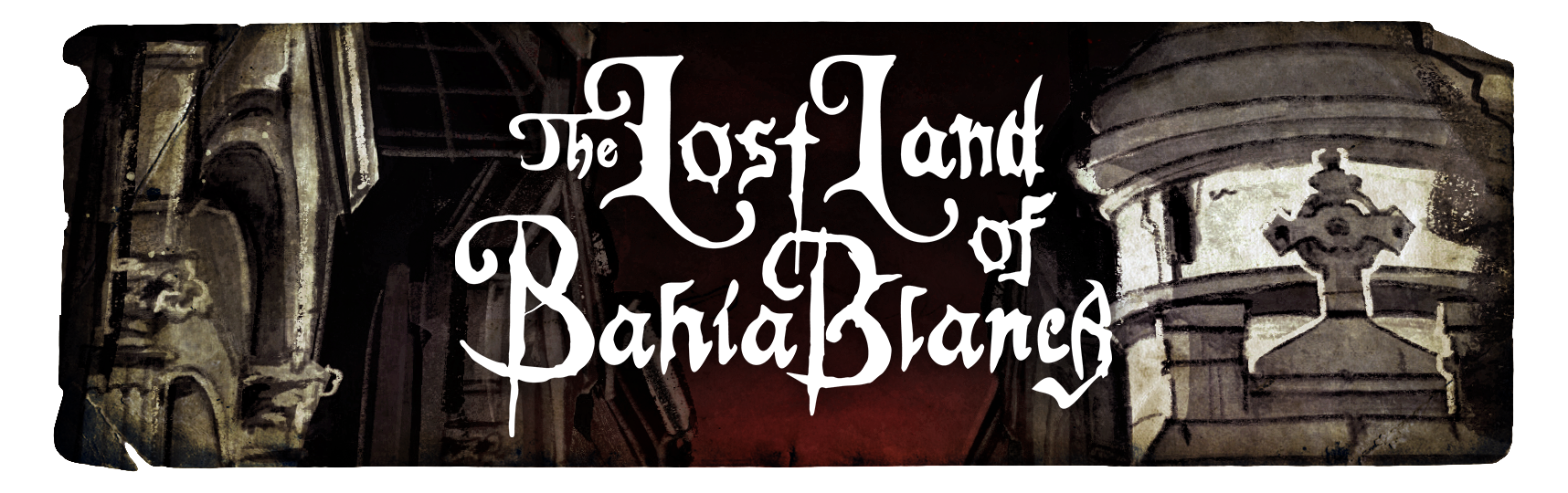 The Lost Land of Bahia Blanca - Prologue