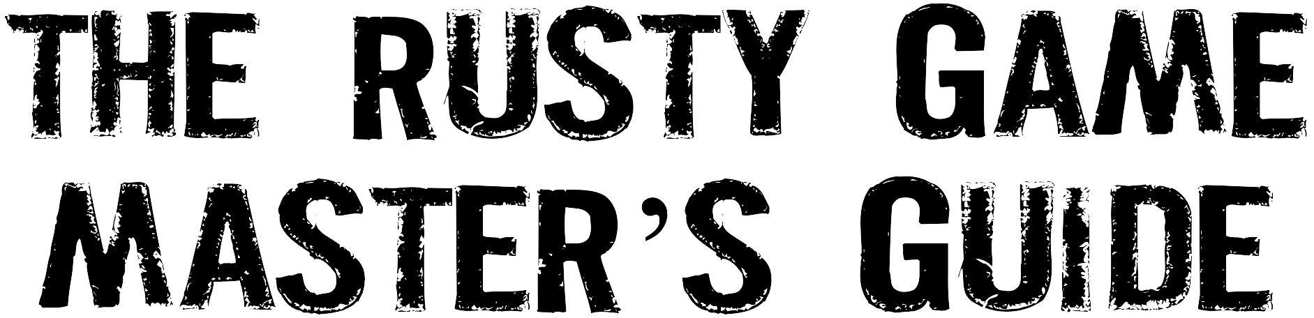 Rusty GM's Guide