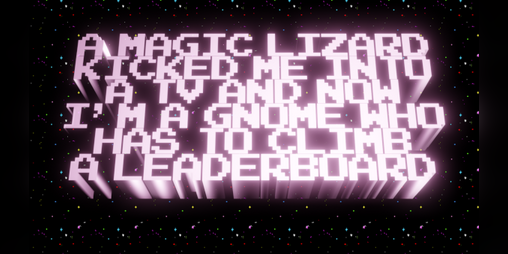 Cover image for A Magic Lizard Kicked Me Into A TV And Now I'm A Gnome Who Has To Climb A Leaderboard