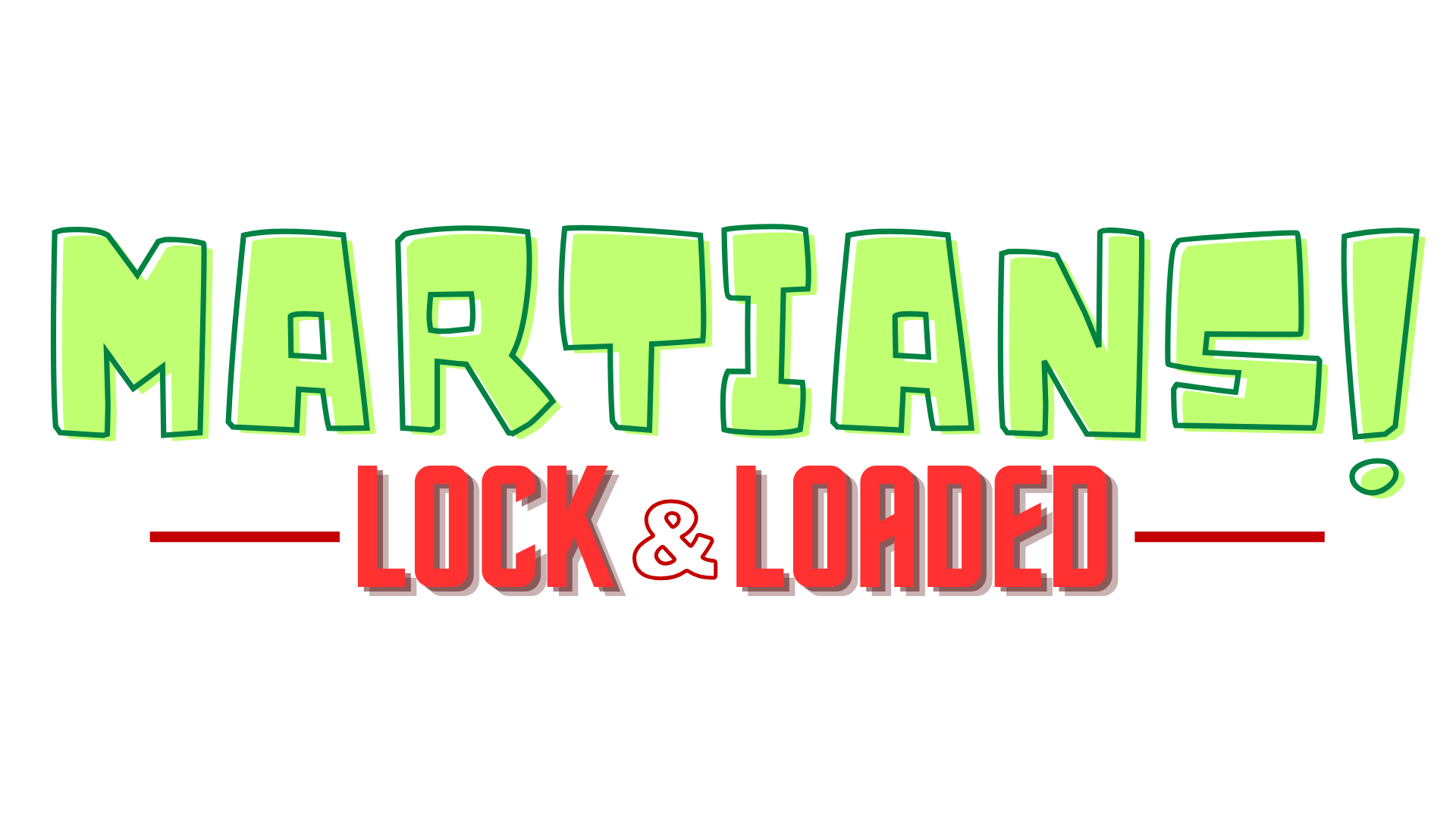 Martians Lock & Loaded