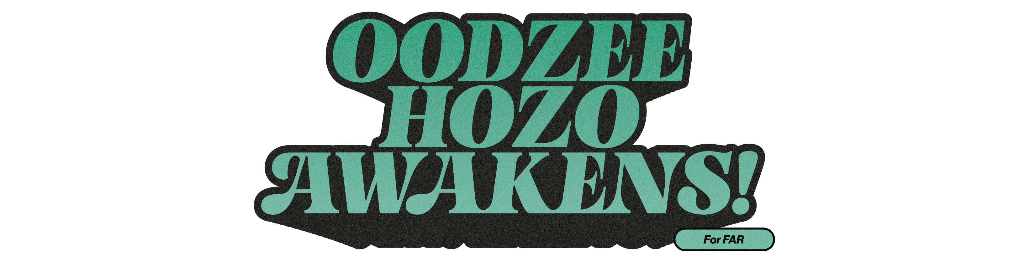 Oodzee-Hozo Awakens!