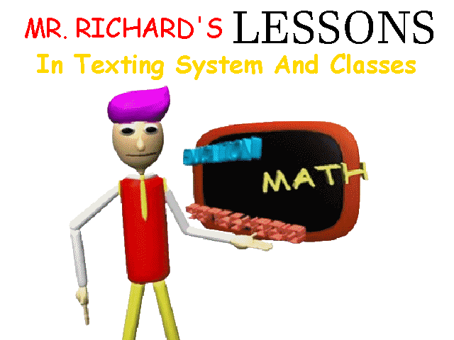 Mr. Richard's Lessons In Texting System And Classes!