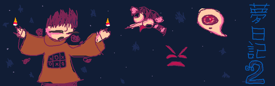 Yume Nikki 2: Odyssey of over Time and Space