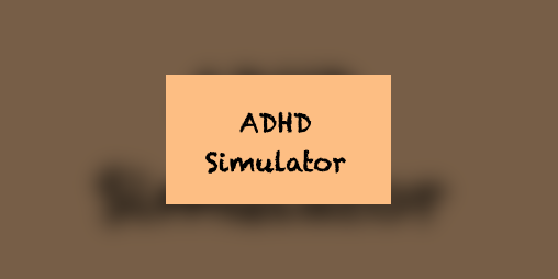 Cover image for ADHD simulator