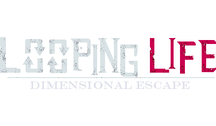 Looping Life Dimensional Escape