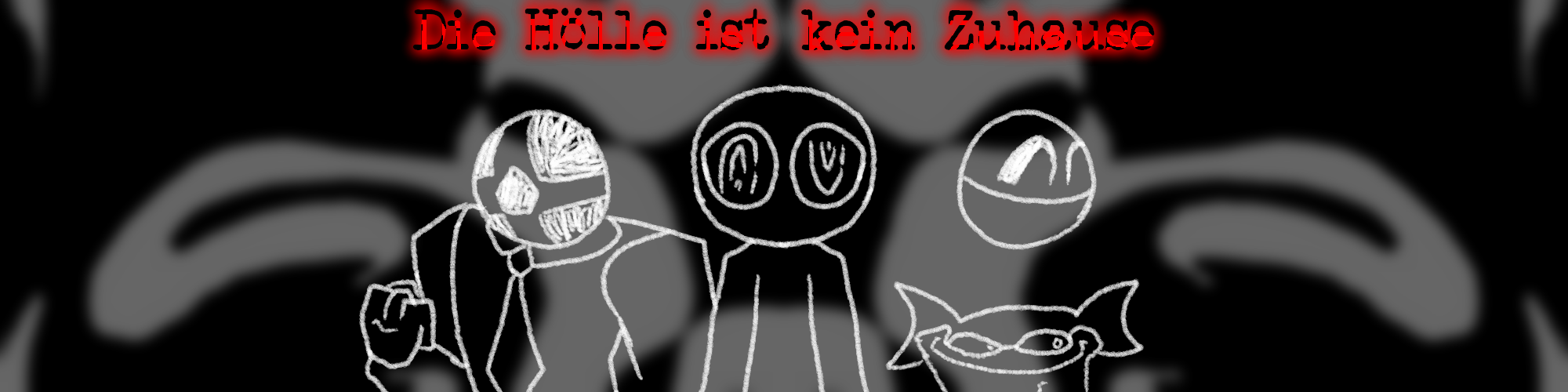 Die Hölle ist kein Zuhause(English Translation)