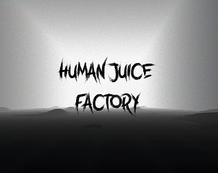 Human Juice Factory