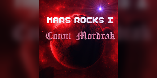 Cover image for Mars Rocks I - Count Mordrak