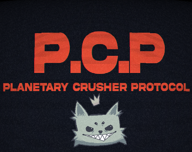 Cover image for PCP: Planetary Crusher Protocol
