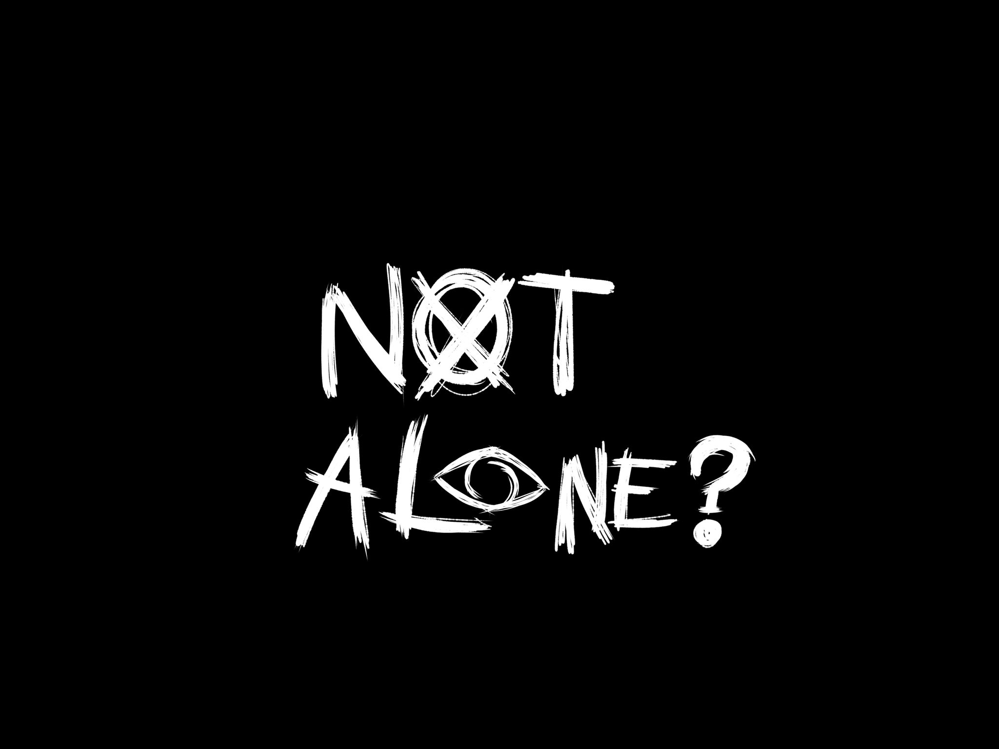 Not Alone?