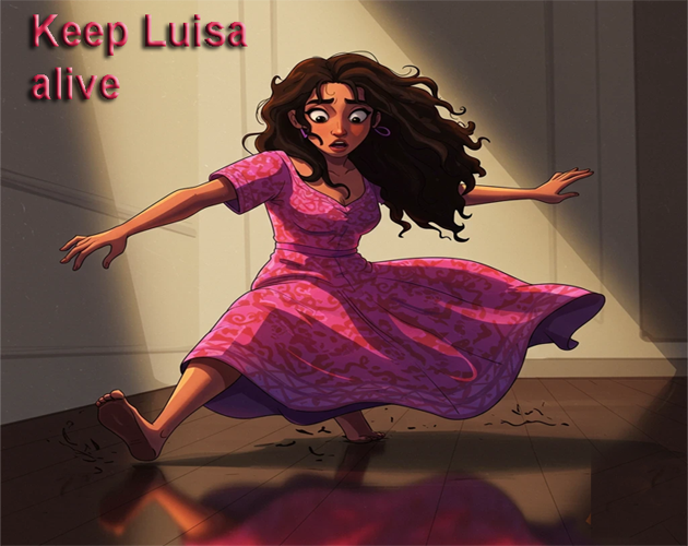 Keep Luisa alive