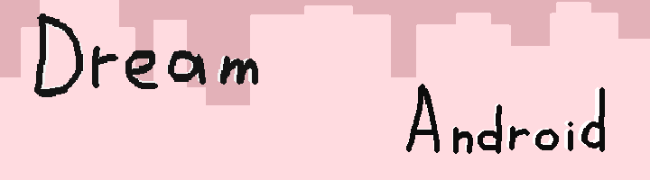 Dream Android