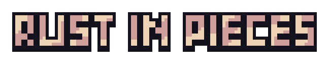 Rust in Pieces