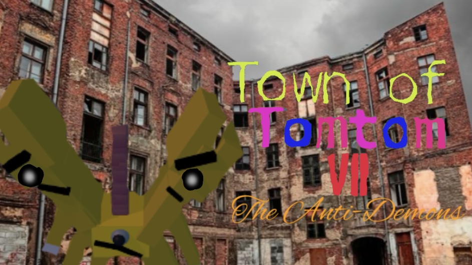 Town of tom tom 7 the-anti-demons