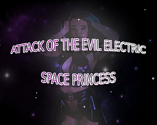 Attack of the Evil Electric Space Princess