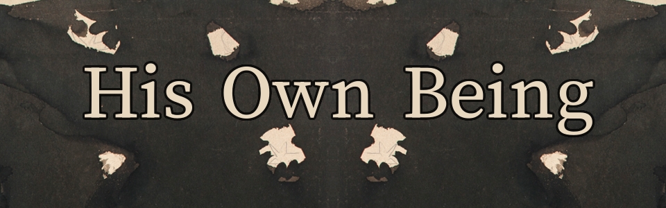 His Own Being