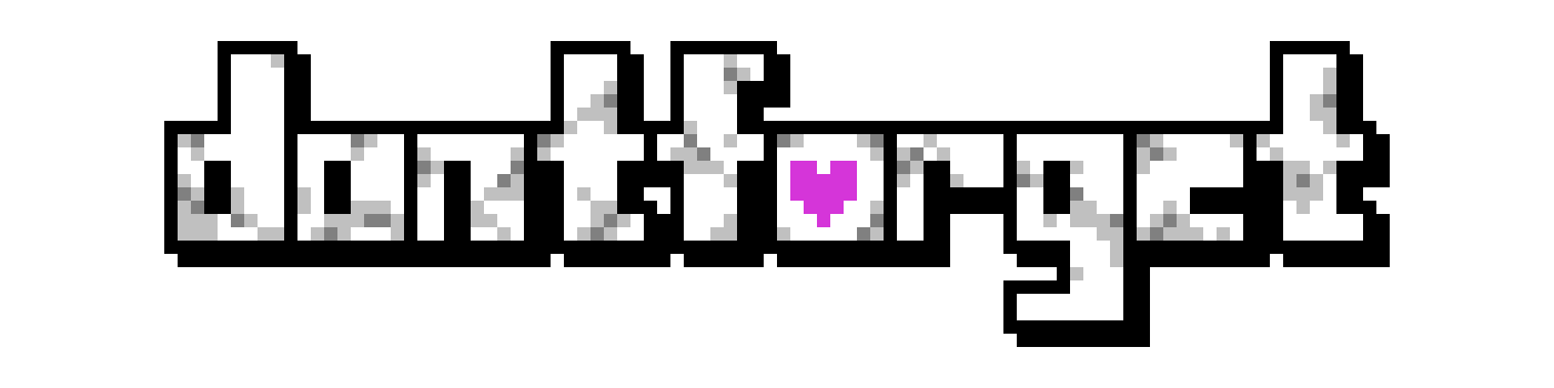 DONTFORGET (Undertale/Deltarune Fan-Game)