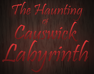 The Haunting of Causwick Labyrinth