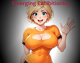 Emerging Exhibitionist