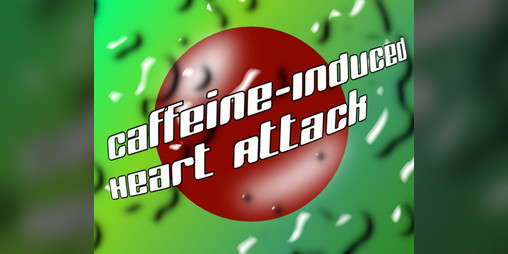 Cover image for Caffeine-Induced Heart Attack