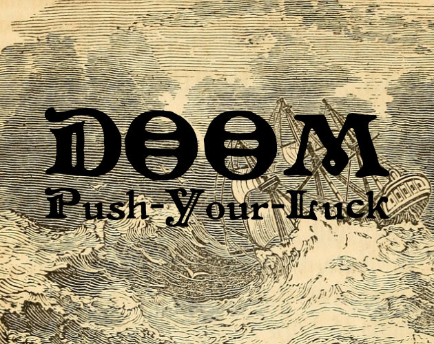 Cover image for DOOM: A Push-Your-Luck Mechanic