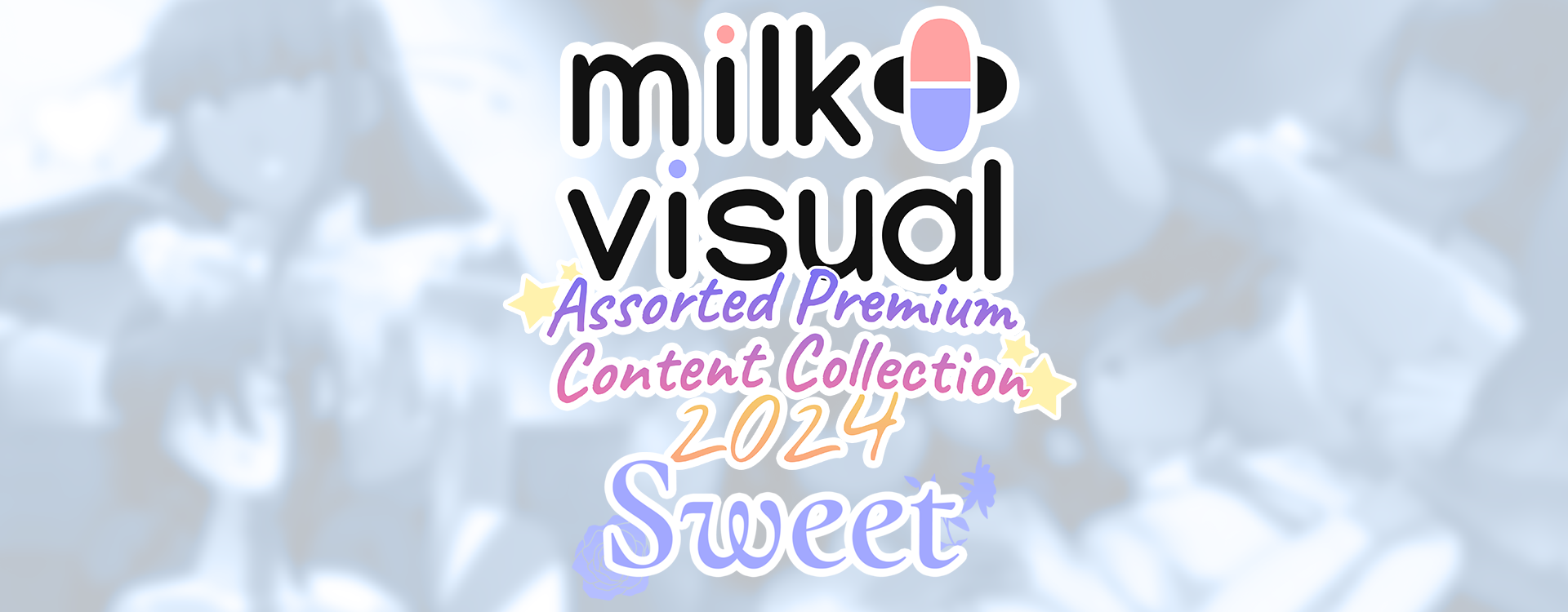 milk+ visual Assorted Premium Content Collection 2024 - Sweet
