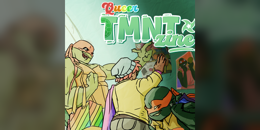 Cover image for Queer Tmnt Zine