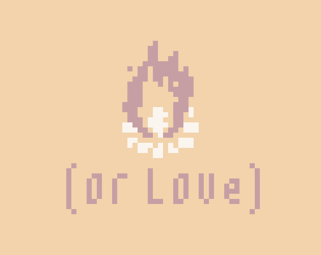 (or Love)