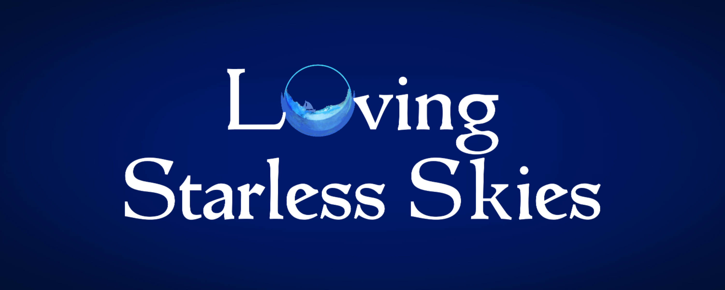 Loving Starless Skies