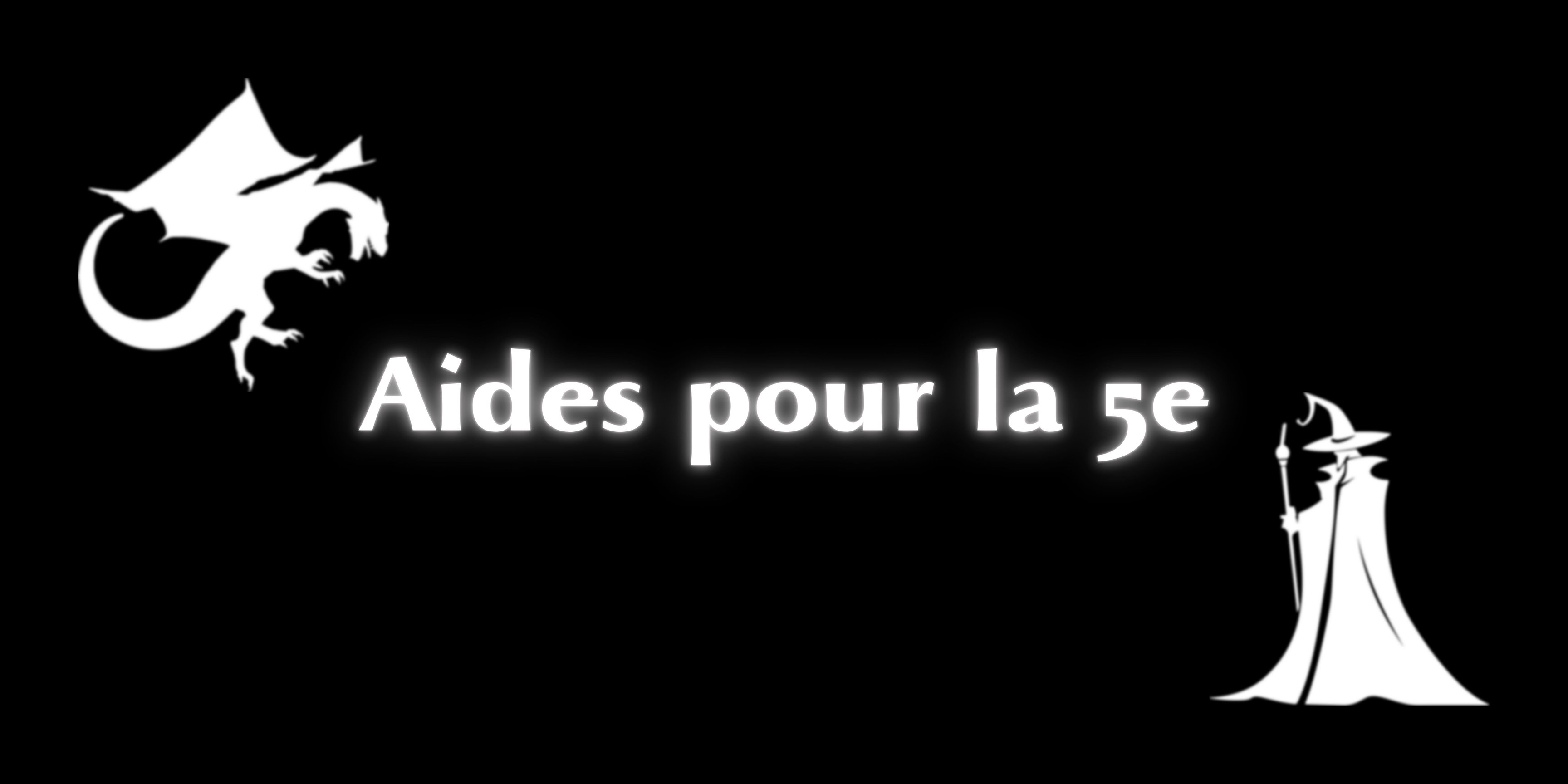Aides de jeu pour la 5e (D&D, Rnp, Dragons...)
