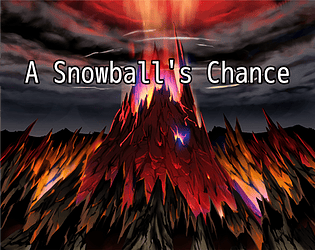 A Snowball's Chance