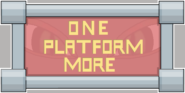 One More Platform (Level Up GameJam 2025)